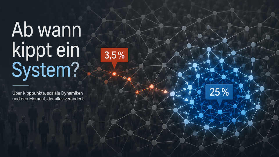 Ab wann kippt ein System – kritische Masse und gesellschaftlicher Wandel